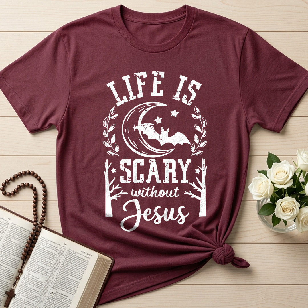Life Is Scary Without Jesus 10
