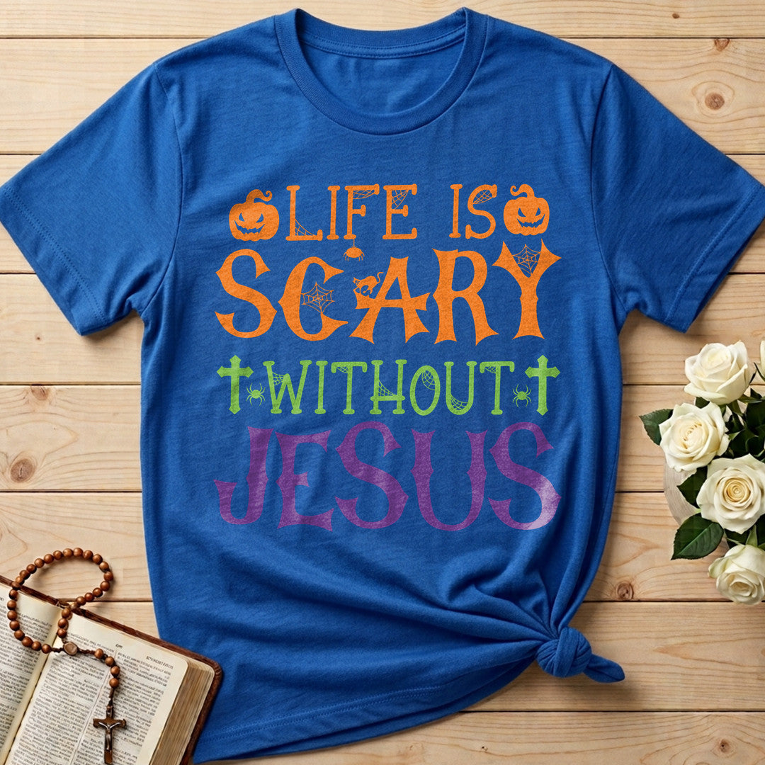 Life Is Scary Without Jesus 11