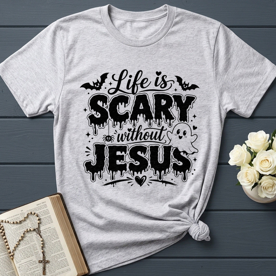 Life Is Scary Without Jesus 12