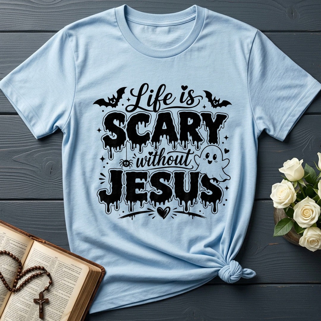 Life Is Scary Without Jesus 12