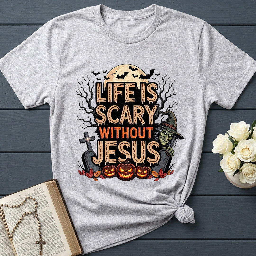 Life Is Scary Without Jesus 15