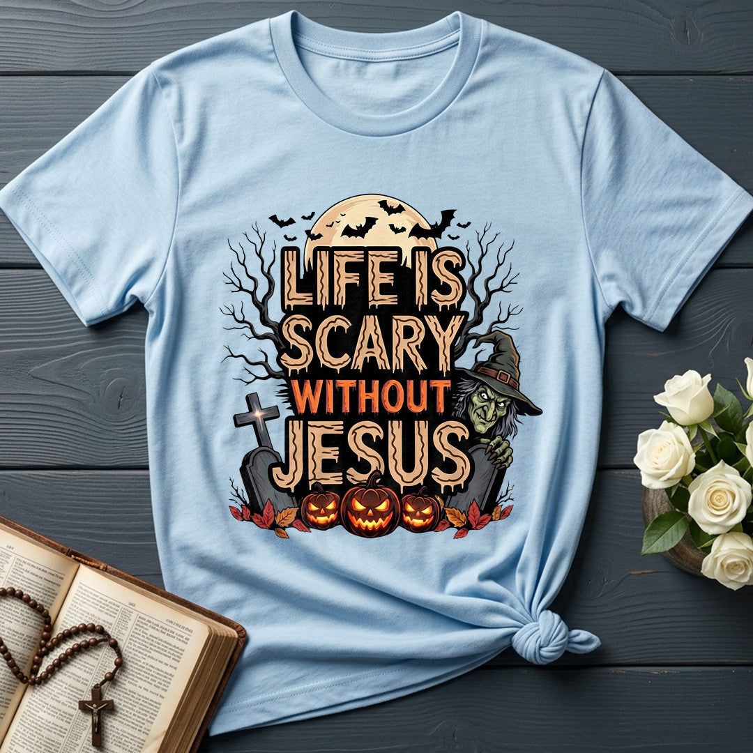 Life Is Scary Without Jesus 15