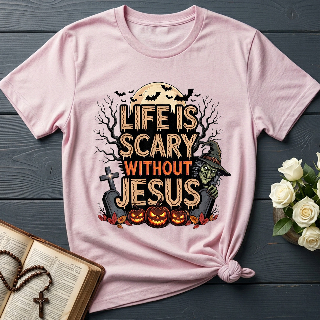 Life Is Scary Without Jesus 15