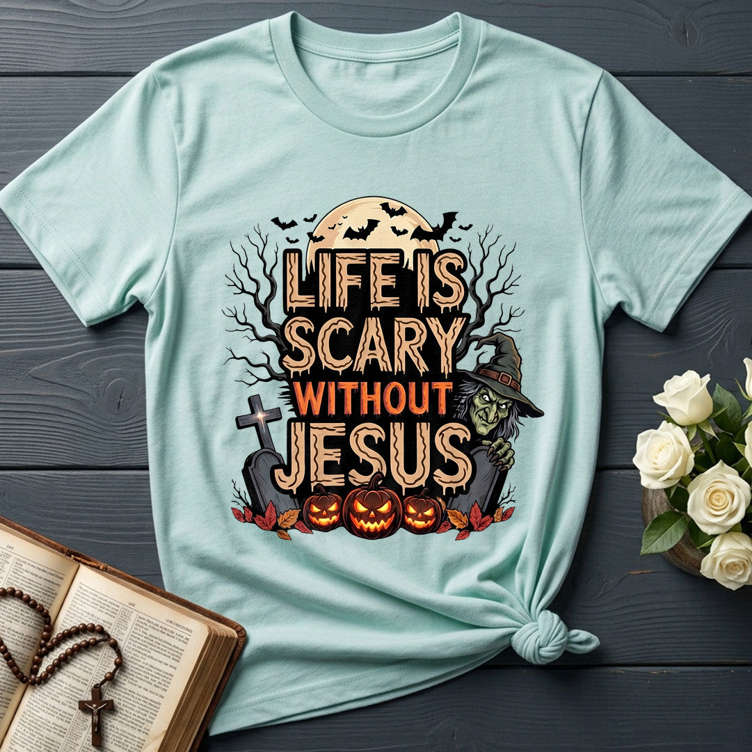 Life Is Scary Without Jesus 15