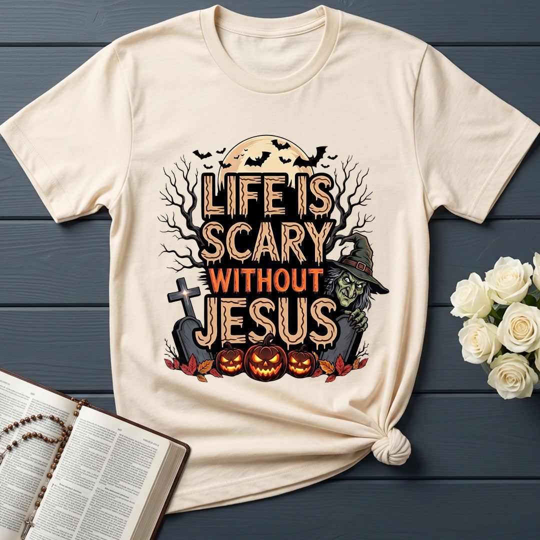 Life Is Scary Without Jesus 15