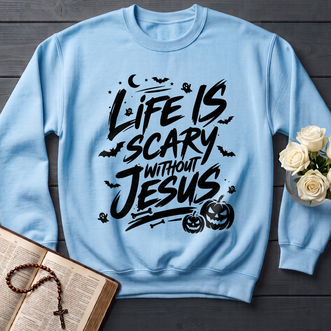 Life Is Scary Without Jesus 18