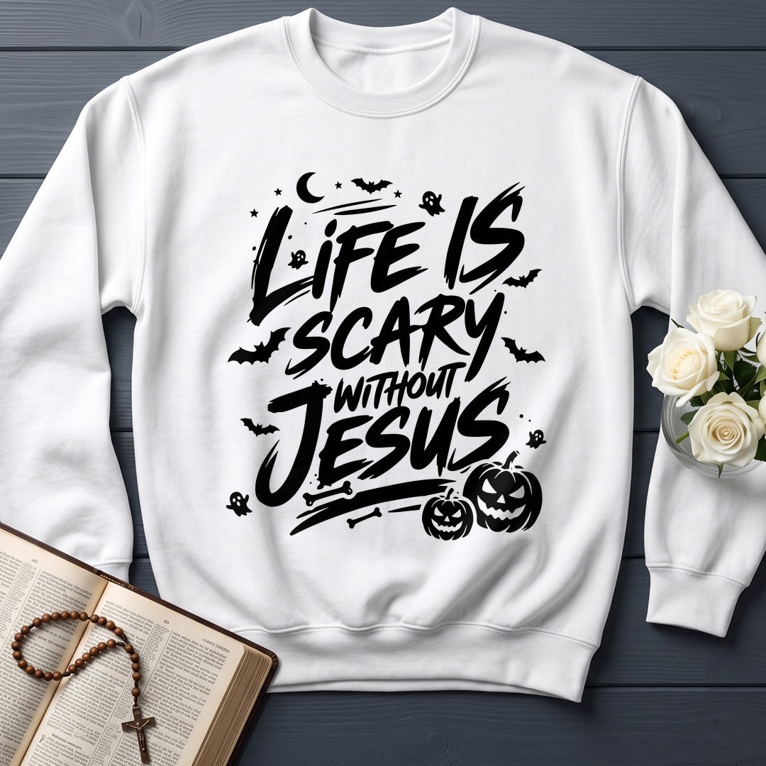 Life Is Scary Without Jesus 18