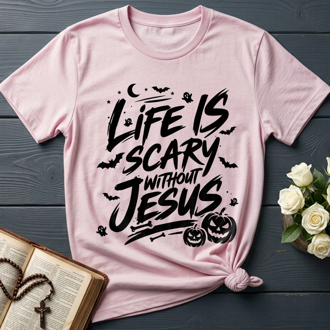Life Is Scary Without Jesus 18