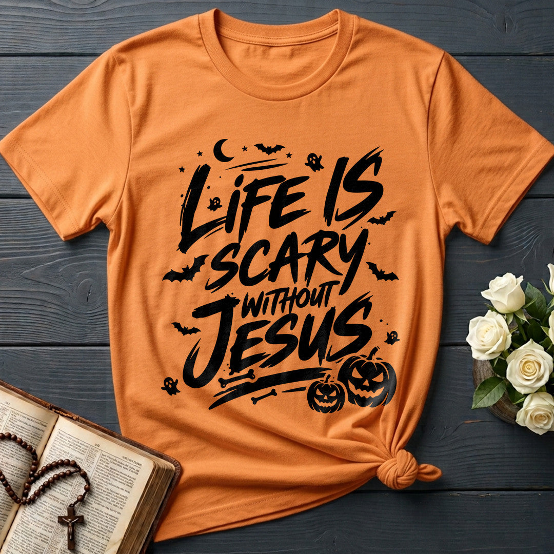 Life Is Scary Without Jesus 18