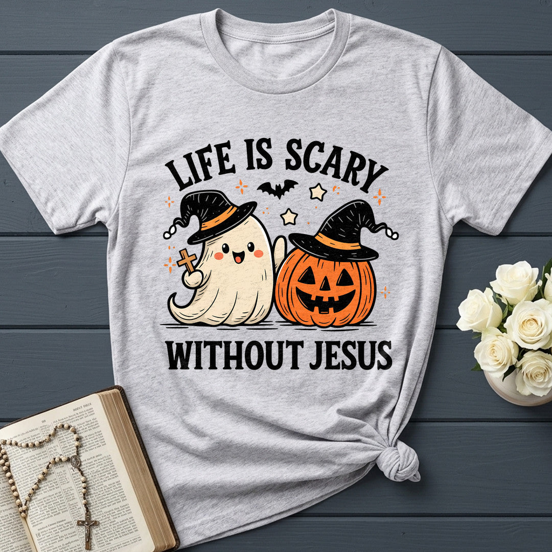 Life Is Scary Without Jesus 19