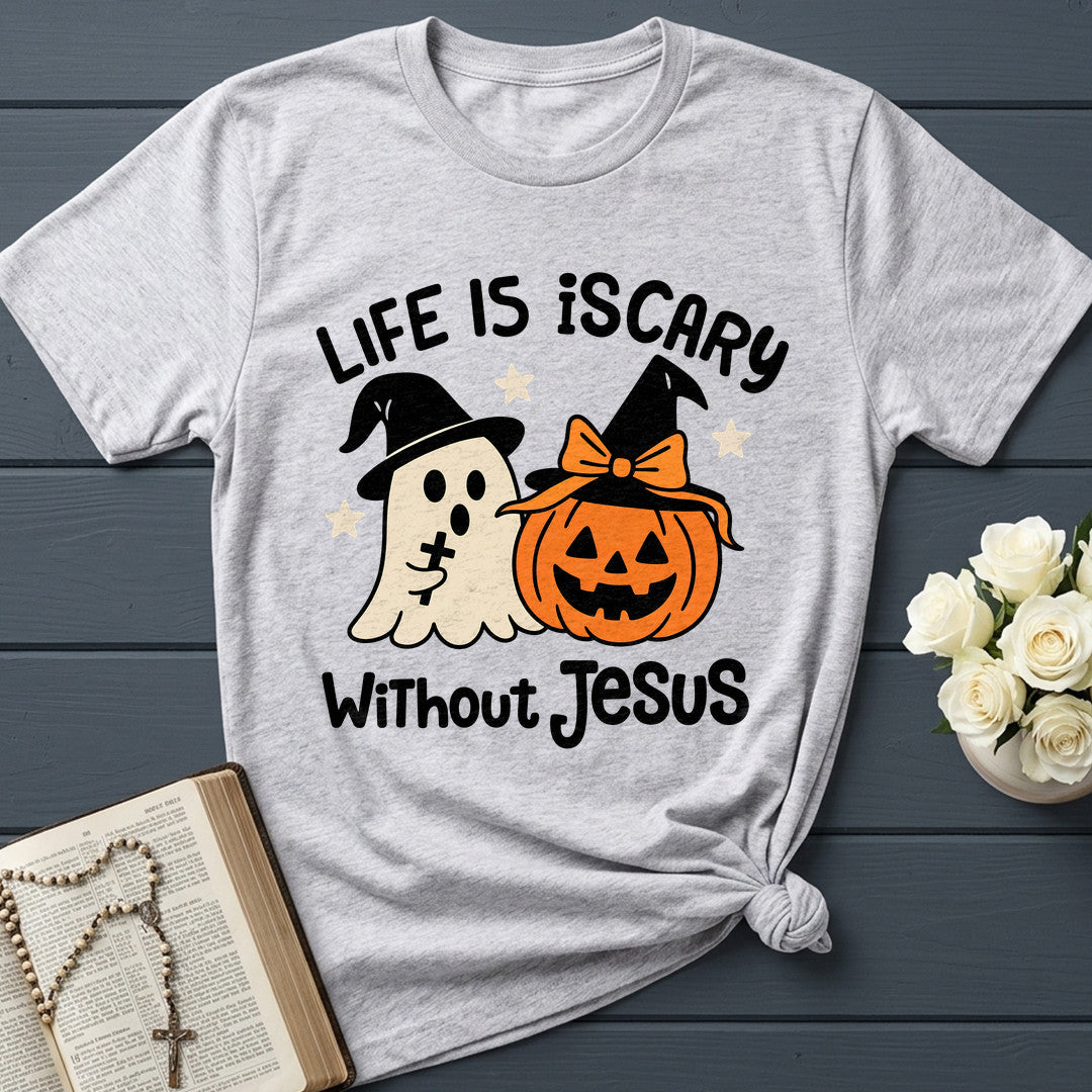 Life Is Scary Without Jesus 20