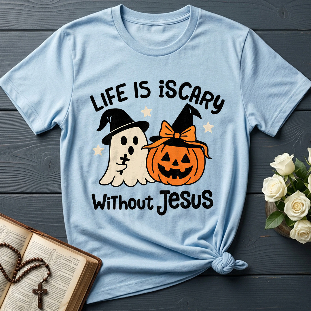 Life Is Scary Without Jesus 20