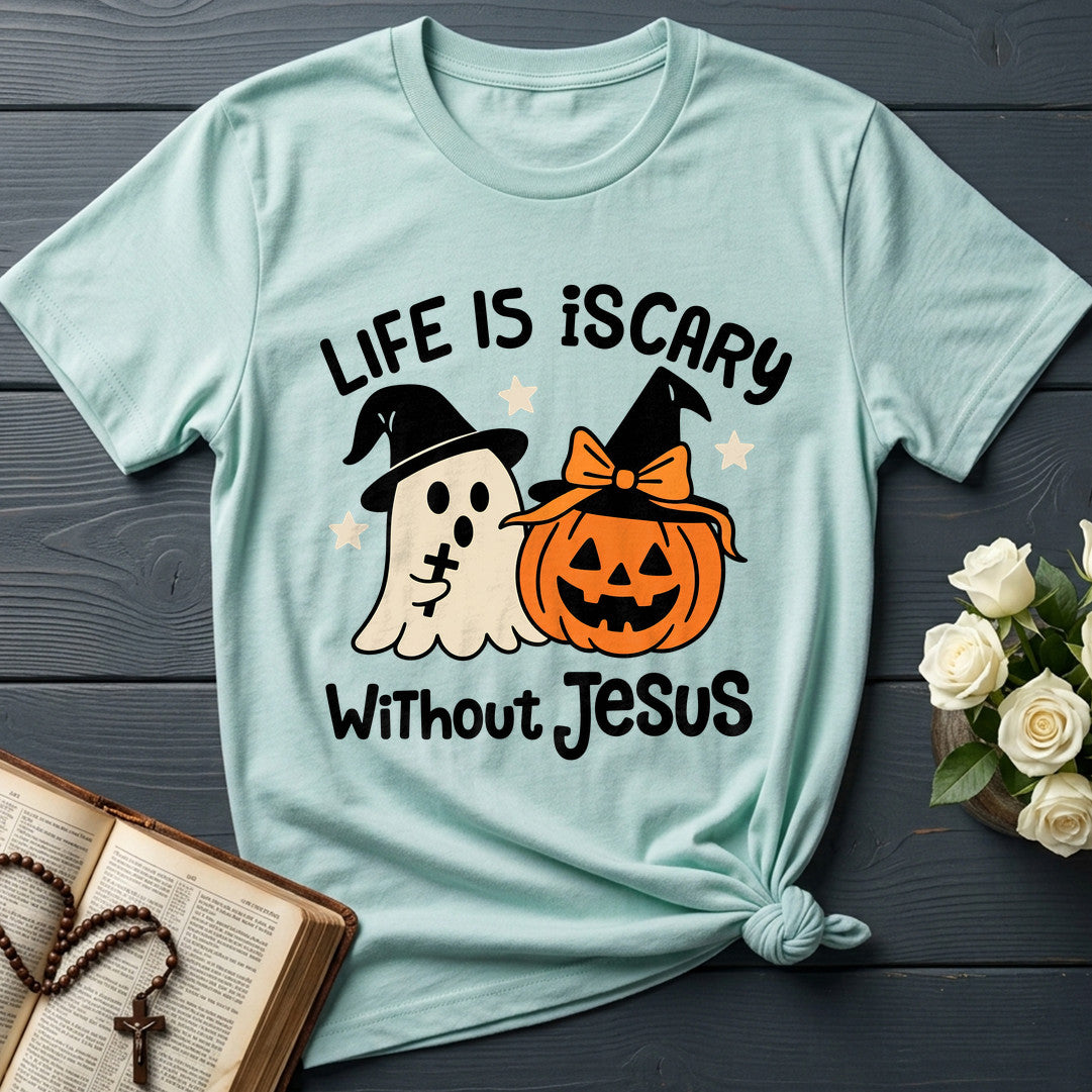 Life Is Scary Without Jesus 20