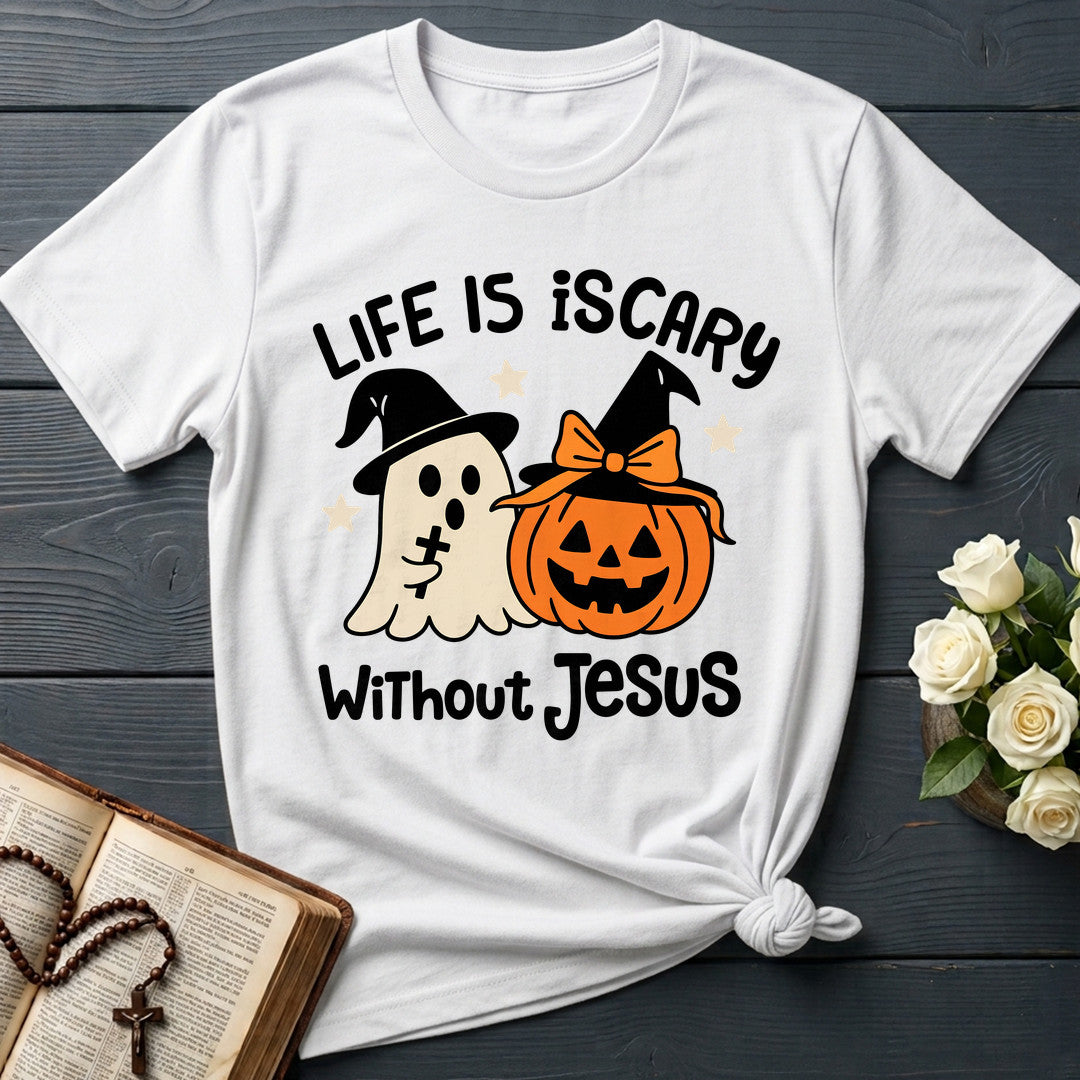 Life Is Scary Without Jesus 20