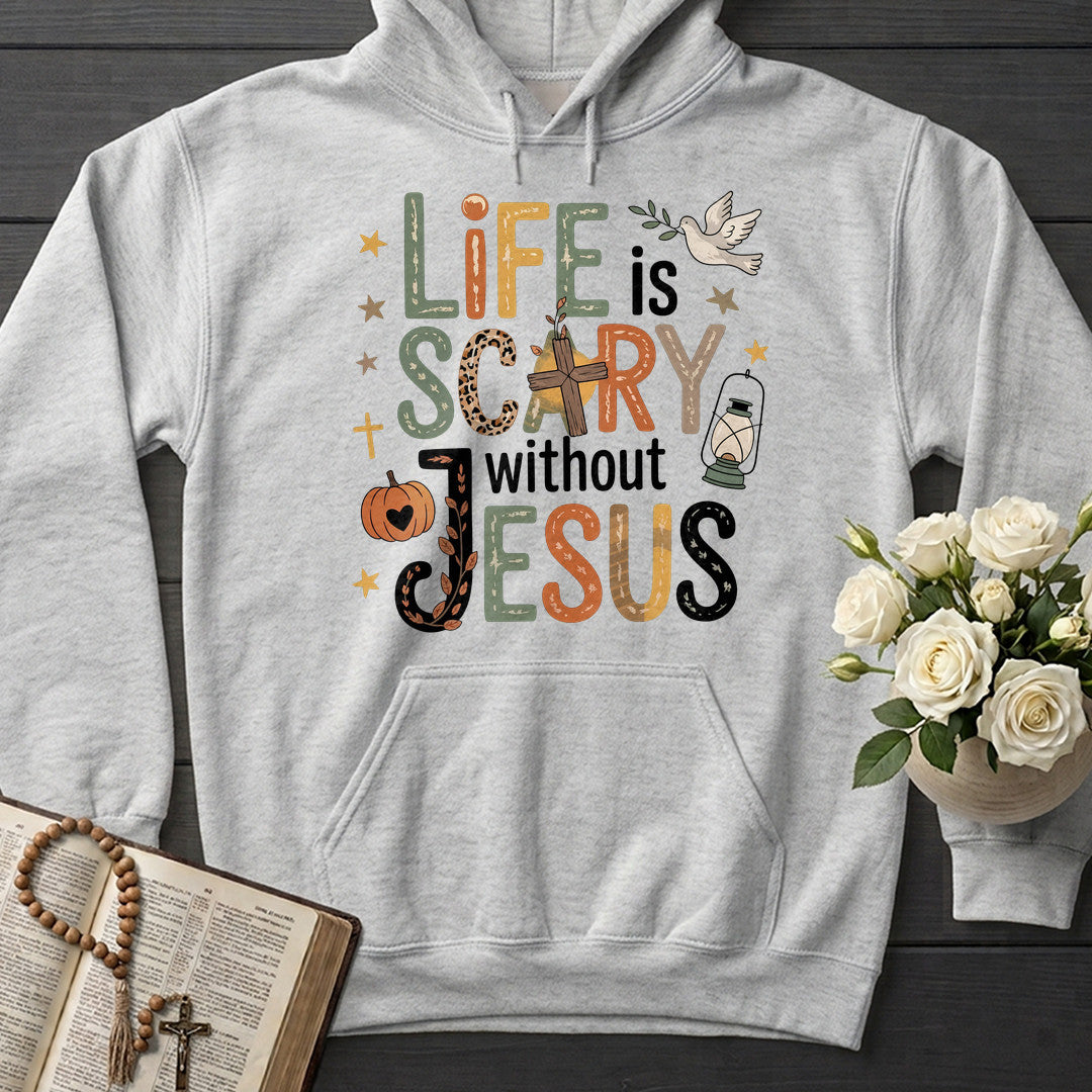 Life Is Scary Without Jesus 21