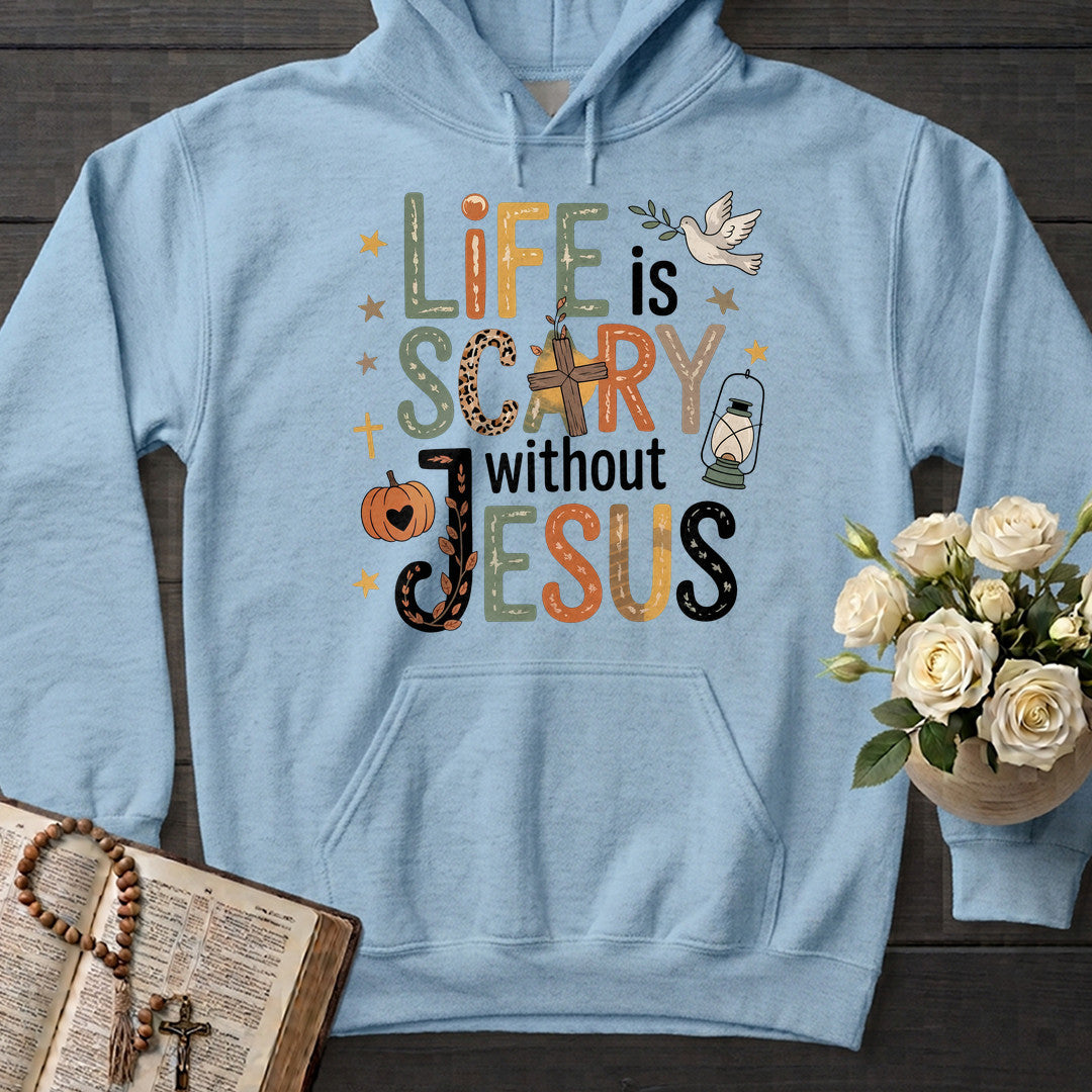 Life Is Scary Without Jesus 21