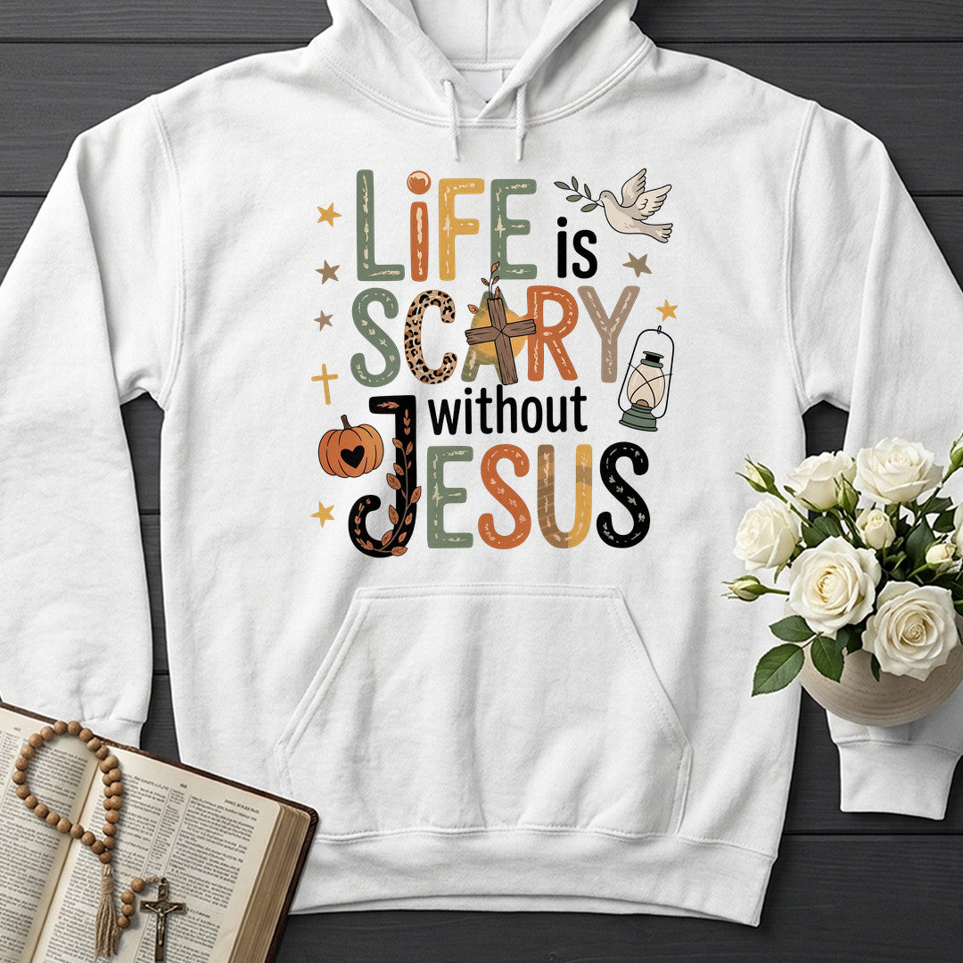 Life Is Scary Without Jesus 21