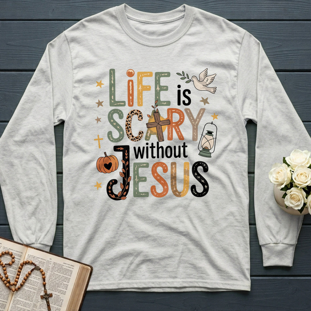 Life Is Scary Without Jesus 21