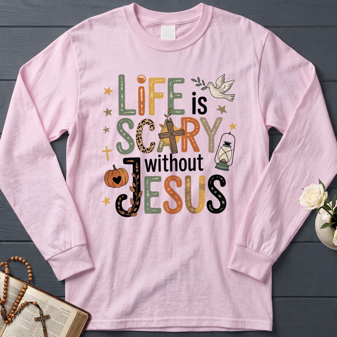 Life Is Scary Without Jesus 21