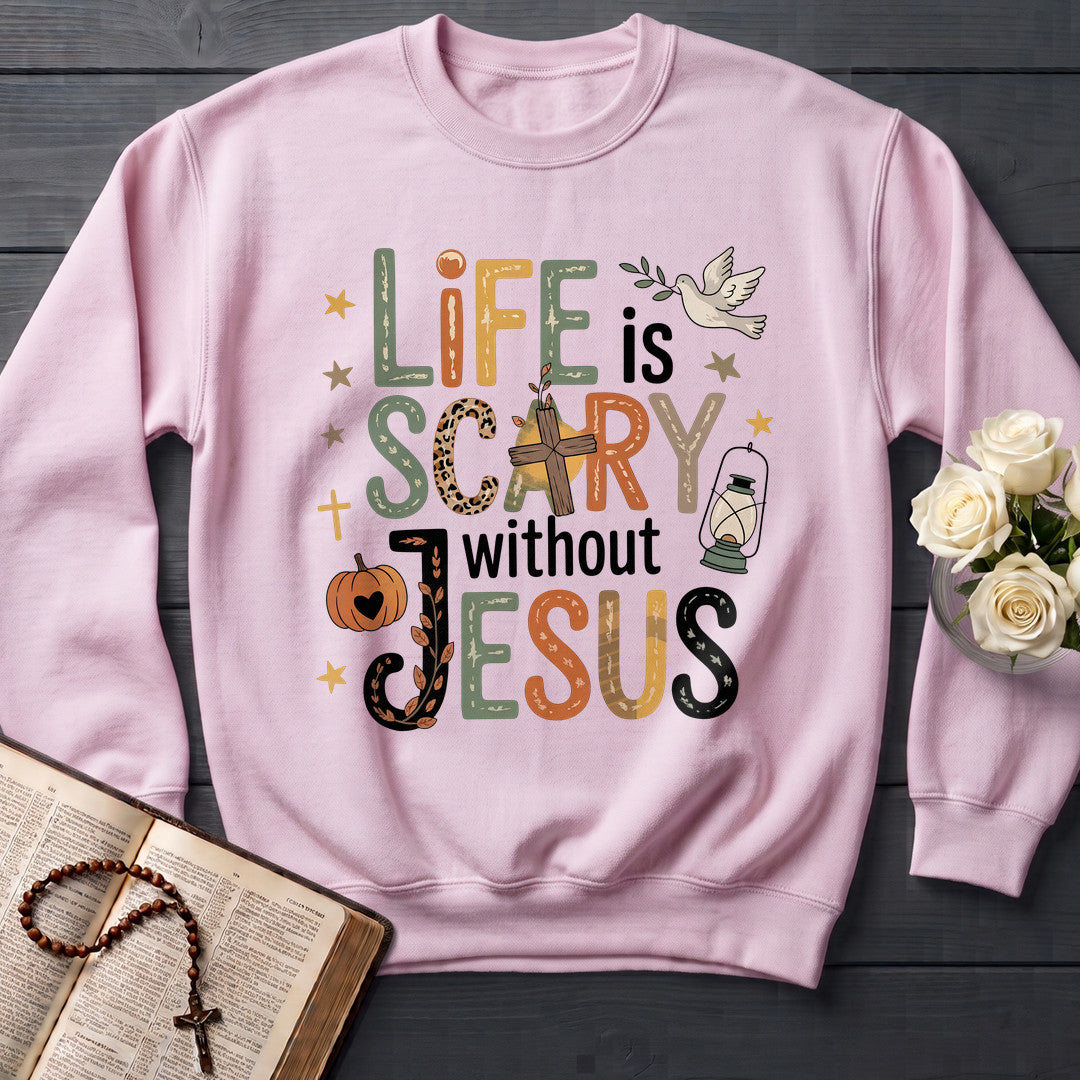 Life Is Scary Without Jesus 21