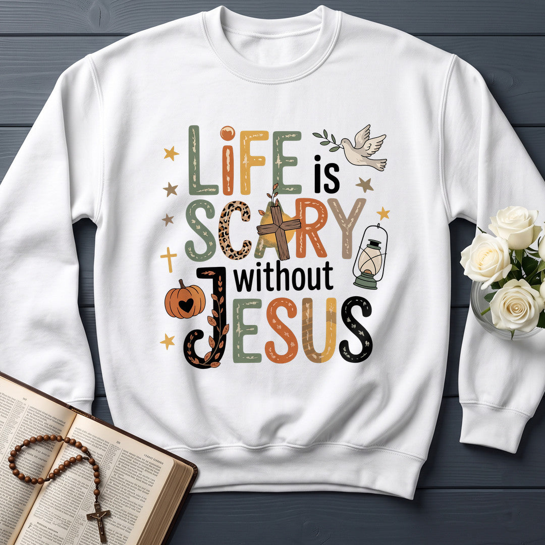 Life Is Scary Without Jesus 21