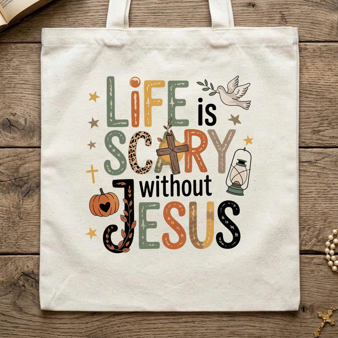 Life Is Scary Without Jesus 21
