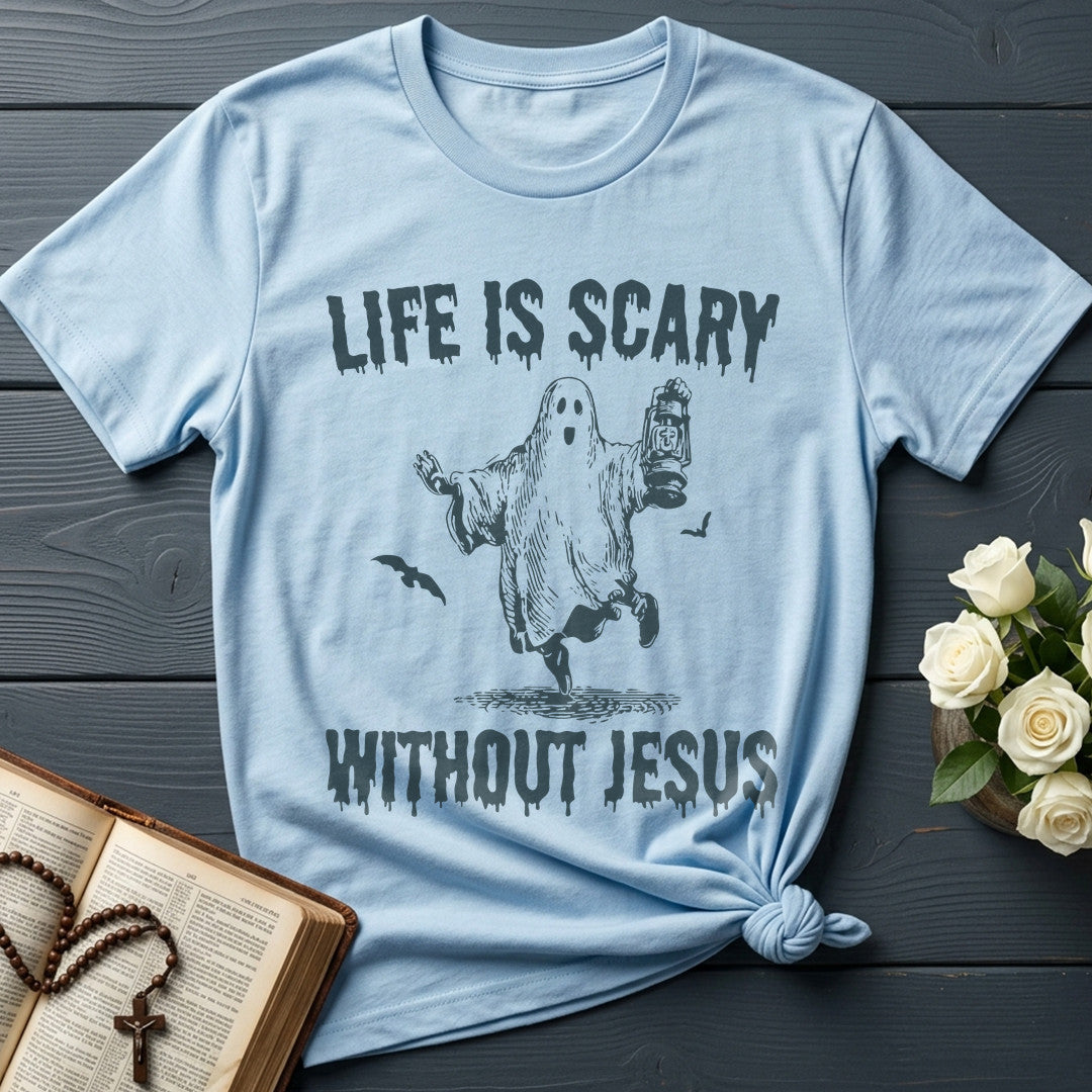 Life Is Scary Without Jesus 22