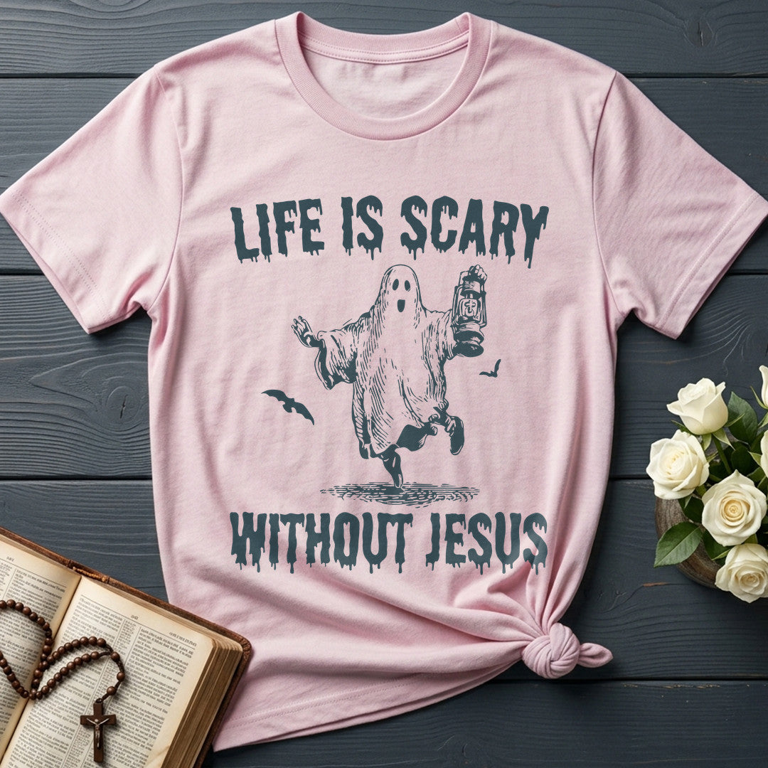 Life Is Scary Without Jesus 22