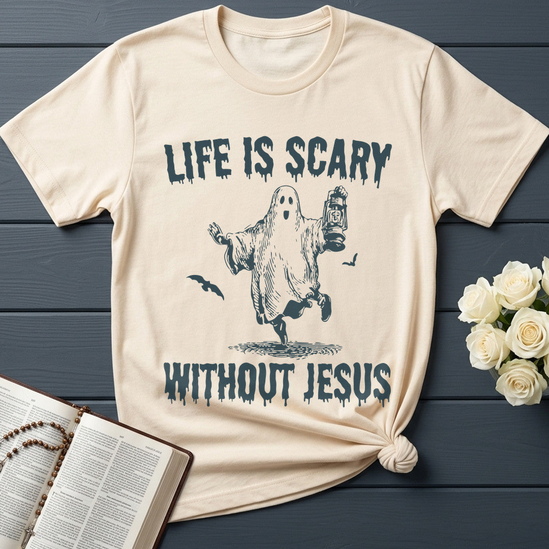 Life Is Scary Without Jesus 22