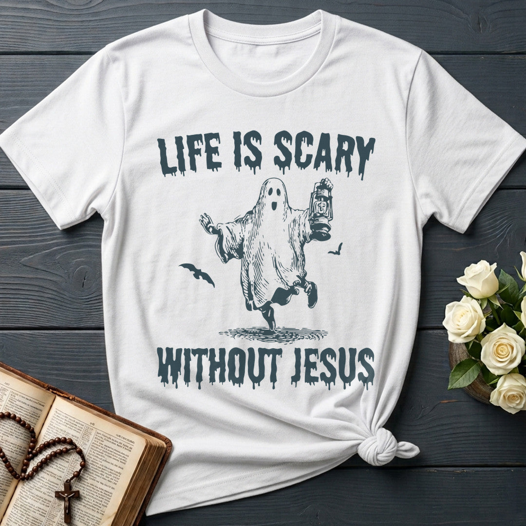 Life Is Scary Without Jesus 22