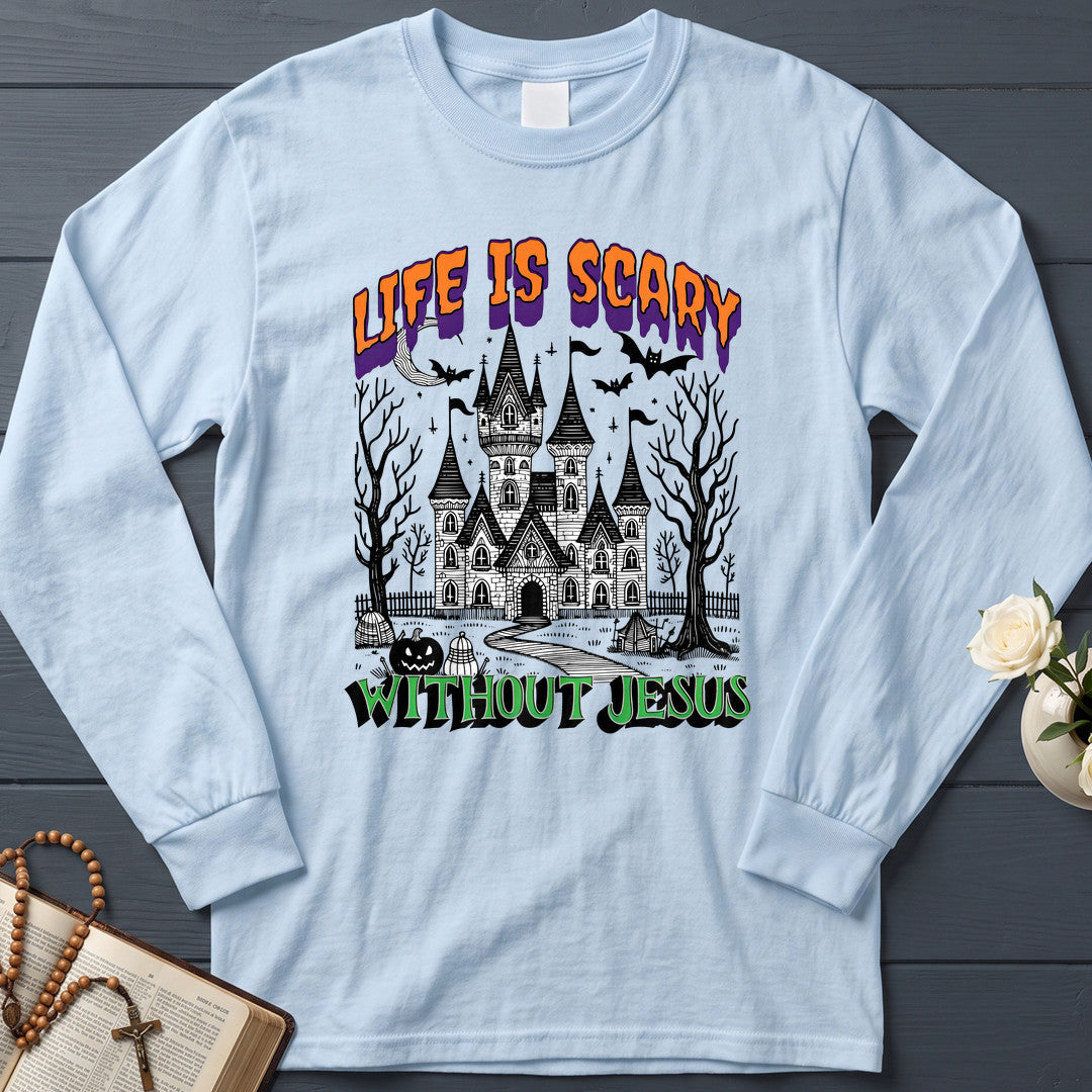 Life Is Scary Without Jesus 24