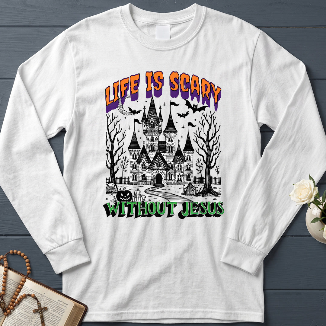 Life Is Scary Without Jesus 24