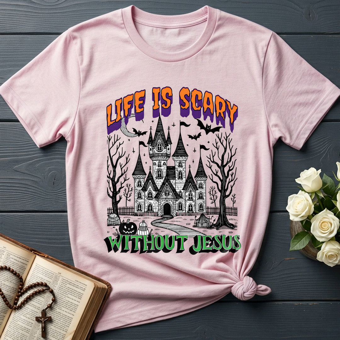 Life Is Scary Without Jesus 24