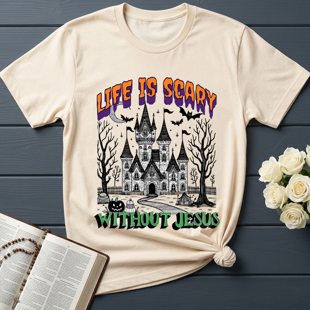 Life Is Scary Without Jesus 24