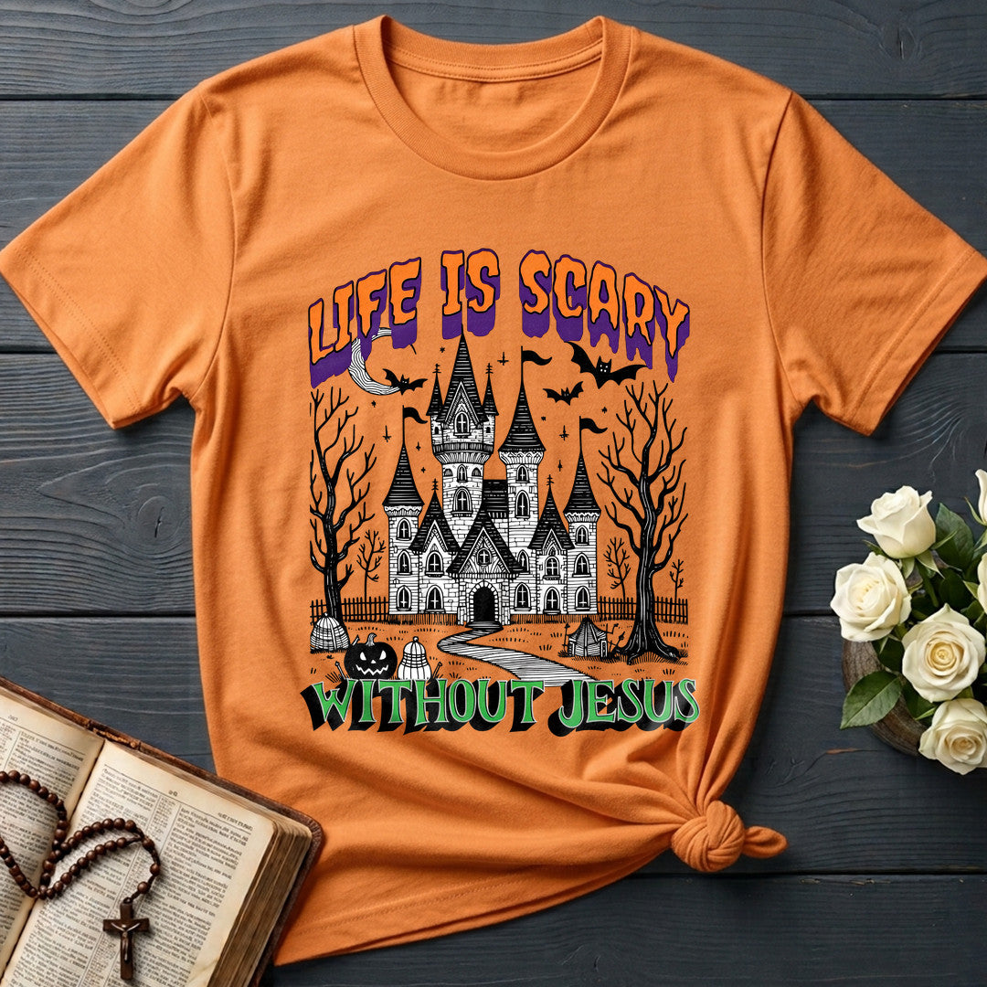 Life Is Scary Without Jesus 24