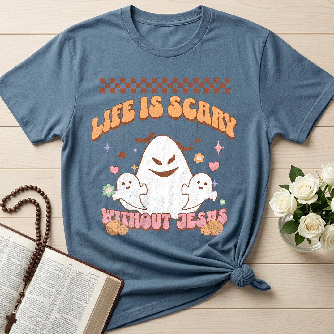 Life Is Scary Without Jesus 25