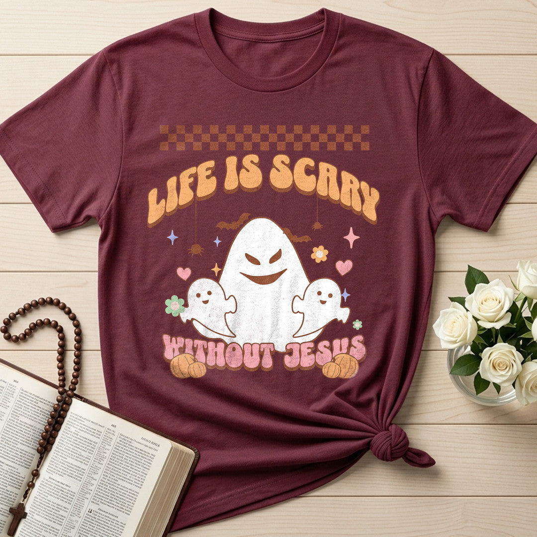 Life Is Scary Without Jesus 25