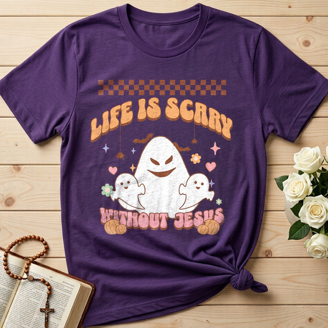 Life Is Scary Without Jesus 25