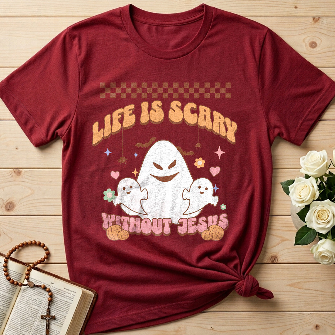 Life Is Scary Without Jesus 25