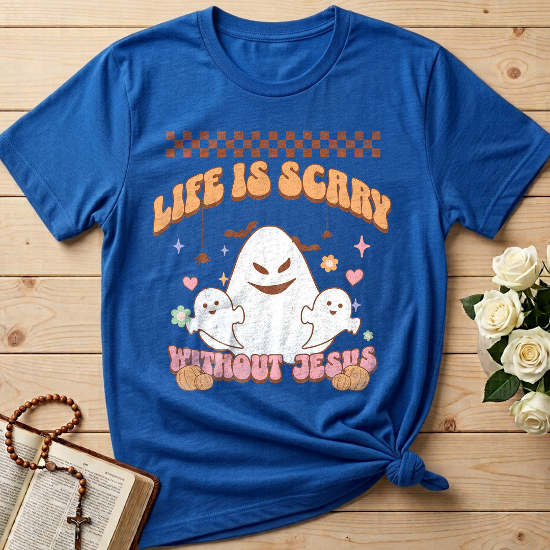 Life Is Scary Without Jesus 25