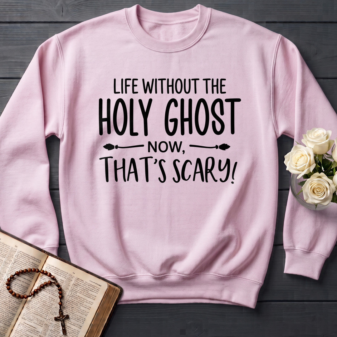 Life Without The Holy Ghost Now That's Scary 01