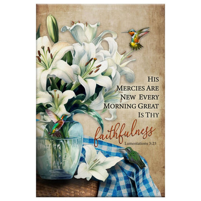 His Mercies Are New Every Morning – Lily Flower Christian Wall Art
