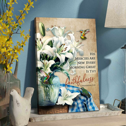 His Mercies Are New Every Morning – Lily Flower Christian Wall Art