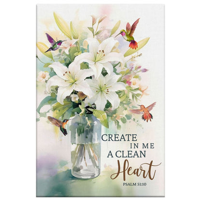 Create In Me A Clean Heart, Hummingbird Lily Flower, Psalm 51:10 Wall Art Canvas