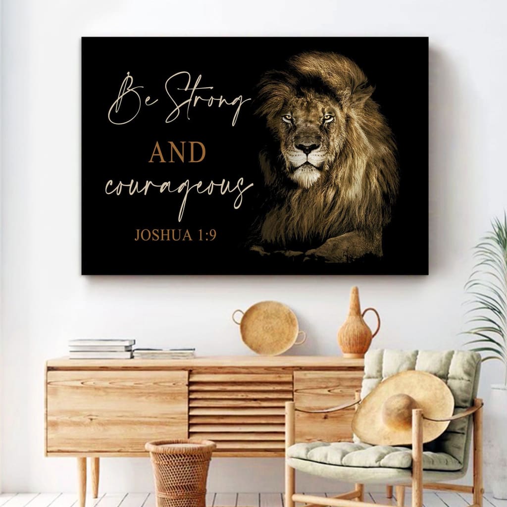Lion Of Judah, Be Strong And Courageous Joshua 1:9 Wall Art Canvas