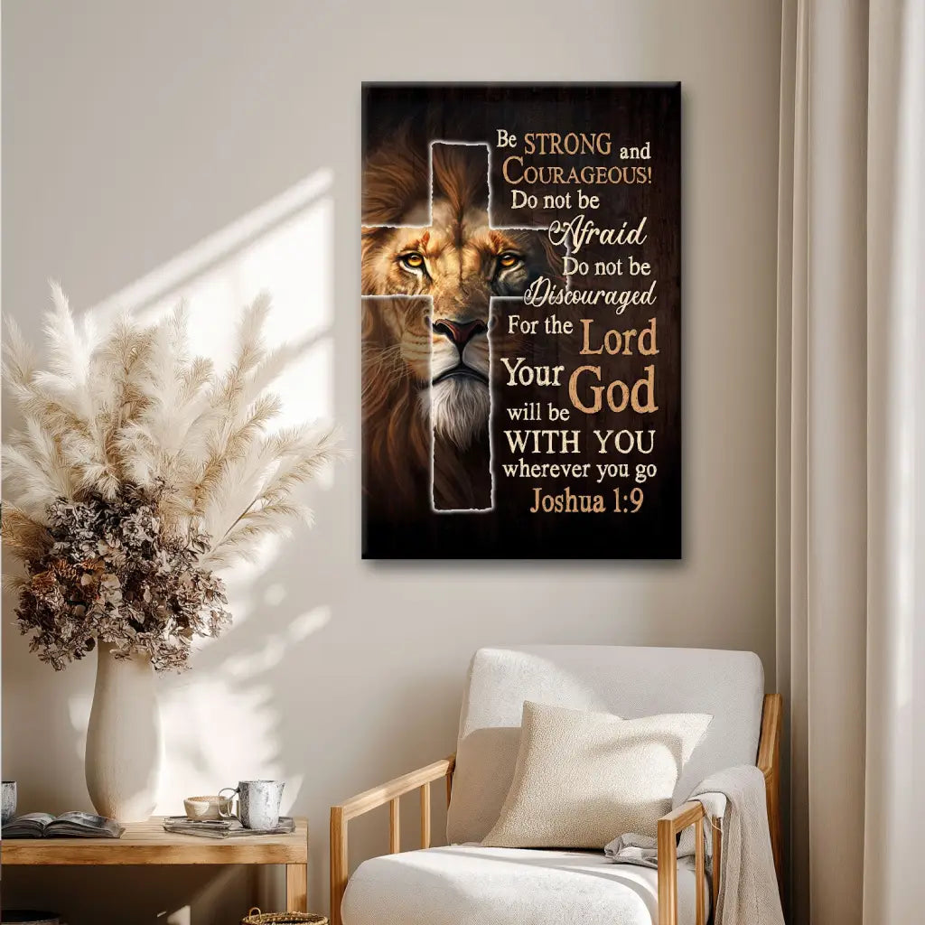 Lion Of Judah, Joshua 1:9 Be Strong And Courage Wall Art Canvas Print