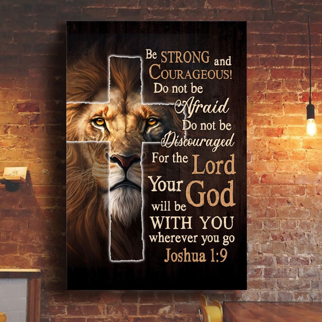 Lion Of Judah, Joshua 1:9 Be Strong And Courage Wall Art Canvas Print