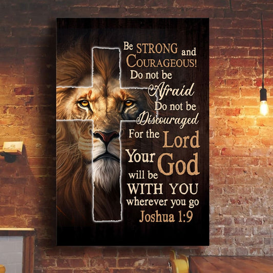 Lion Of Judah, Joshua 1:9 Be Strong And Courage Wall Art Canvas Print