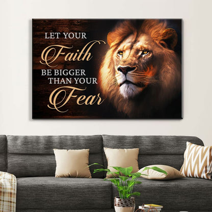 Lion Of Judah, Let Your Faith Be Bigger Than Your Fear Wall Art Canvas