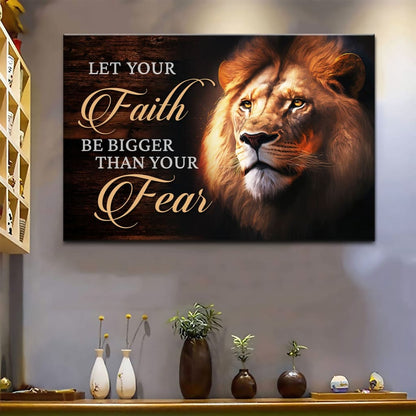 Lion Of Judah, Let Your Faith Be Bigger Than Your Fear Wall Art Canvas